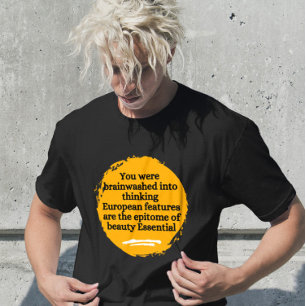 Je bent gehersenspoeld in het denken over Europees T-shirt