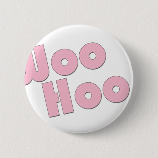 Je bent gek! WooHoo! Ronde Button 5,7 Cm (Voorkant)