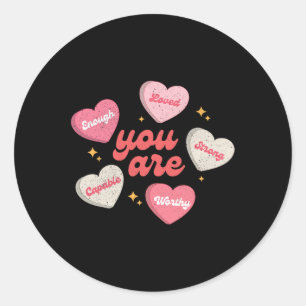 Je Bent Geliefd Bent Waardig Genoeg Candy Heart Le Ronde Sticker