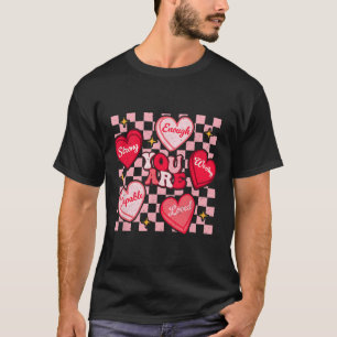 Je Bent Geliefd Waardig Genoeg Candy Heart Leraar T-shirt
