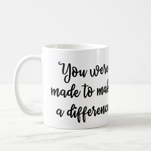 Je bent gemaakt om een verschil te maken Mok (Links)