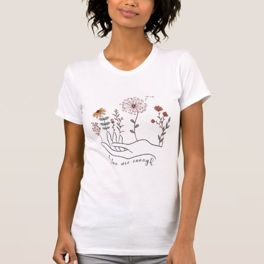 je bent genoeg bloemen vrouwen t-shirts (Voorkant)