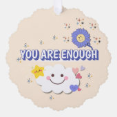 Je bent genoeg geschulpte Ornament - Happy Cloud & (Voorkant)