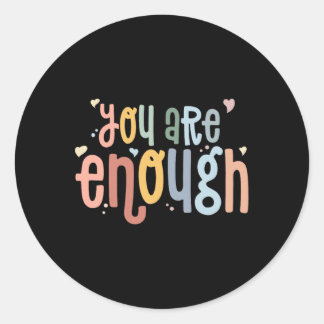 Je Bent Genoeg Mentale Gezondheid Bewustzijn Ziekt Ronde Sticker