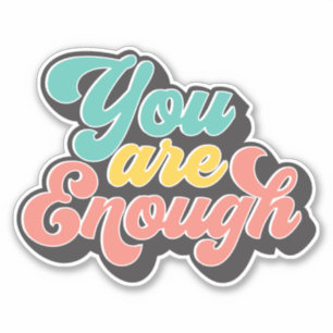 Je Bent Genoeg Sticker