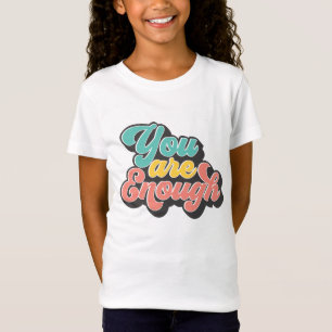 Je bent genoeg T-shirt