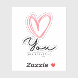 Je bent genoeg - Zelfliefde Hart Sticker