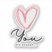 Je bent genoeg - Zelfliefde Hart Sticker (Voorkant)