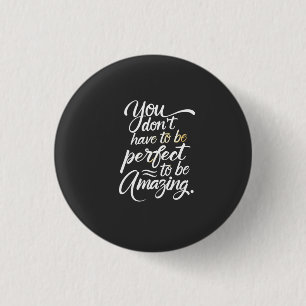 Je bent geweldig Motivatie Ronde Button 3,2 Cm