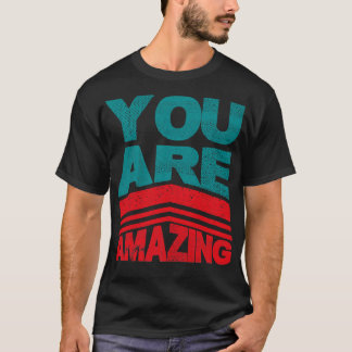 Je bent geweldig t-shirt