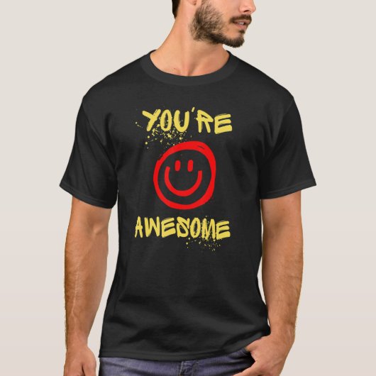 Je bent geweldig t-shirt (Voorkant)