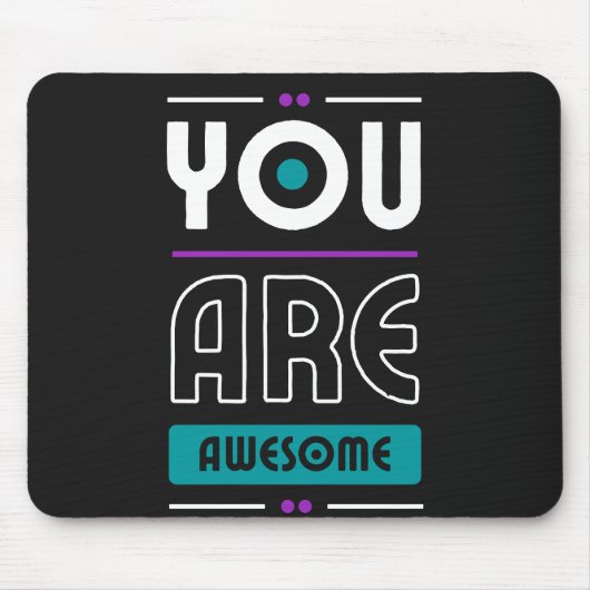 Je bent Geweldige Muismat (Voorkant)