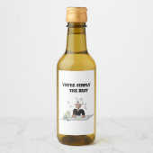Je bent gewoon de beste .persoonlijke tekst wijn etiket (Voorkant)