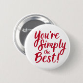 Je bent gewoon de beste ronde button 5,7 cm (Voorkant /achterkant)