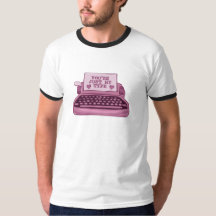 Je bent gewoon mijn Type Typewriter Ringer Mannen