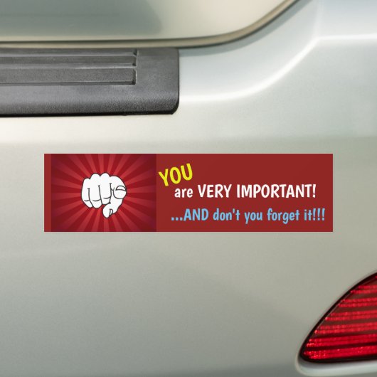 Je bent heel belangrijk en vergeet het niet! bumpersticker (Op auto)