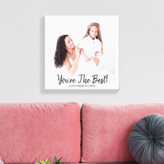 Je bent het beste Moederdag geboortefotocanvas Canvas Afdruk (Insitu (Woonkamer))