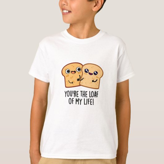 Je bent het brood van mijn leven... t-shirt (Voorkant)