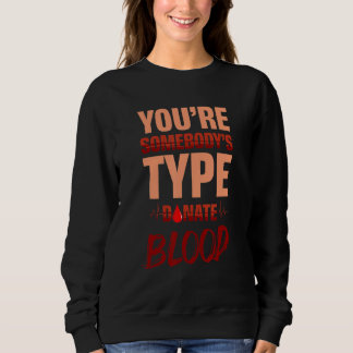 Je bent iemand van het type Donate Blood Donor Blo Trui