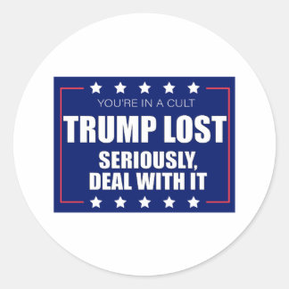 Je bent in een sekte die Trump serieus verloor Ronde Sticker