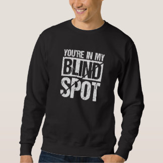 Je Bent In Mijn Blinde Vlek Blinde Persoon 1 Trui