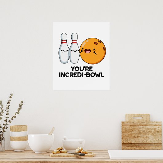 Je bent Incredi-bowl Funny Bowling Pun Poster (Keuken)