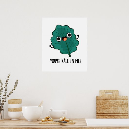 Je bent Kale-in-me Funny Veggie Kale Pun Poster (Keuken)
