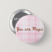 Je bent Magic Pink Plaid Inspirerend Quote Ronde Button 5,7 Cm (Voorkant /achterkant)