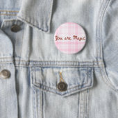 Je bent Magic Pink Plaid Inspirerend Quote Ronde Button 5,7 Cm (In situ)