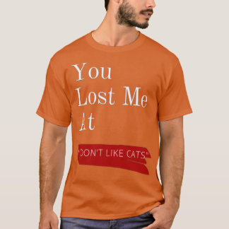 Je bent me kwijtgeraakt bij mijn kattenontwerp. t-shirt