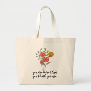Je bent meer dan je denkt grote tote bag
