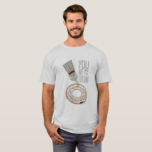 Je bent mijn Alles Bagel Slogan T-shirt (Voorkant volledig)