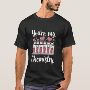 Je bent mijn Chemie Valentijnsdag Paar Hobby S T-shirt