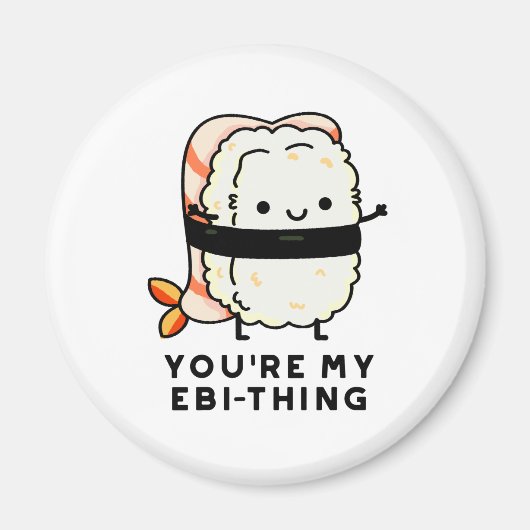 Je bent mijn Ebi-Thing Funny Sushi Pun Magneet (Voorkant)