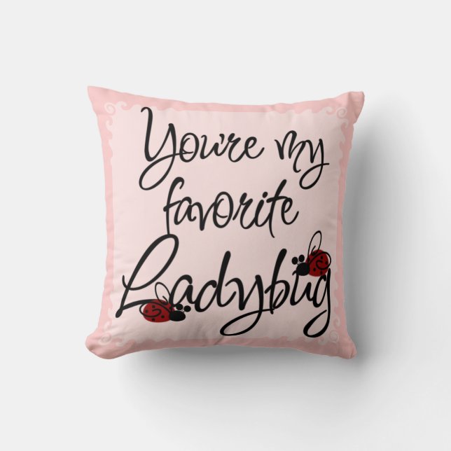 Je bent mijn favoriete Ladybug Kussen (Voorkant)