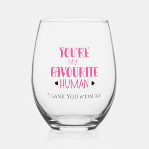 Je bent mijn favoriete menselijke wijnglas. Dank j Wijnglas Zonder Voet