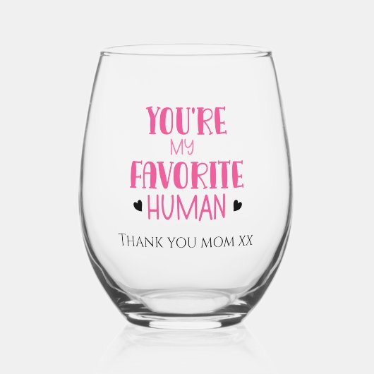 Je bent mijn favoriete menselijke wijnglas. Dank j Wijnglas Zonder Voet (Voorkant)