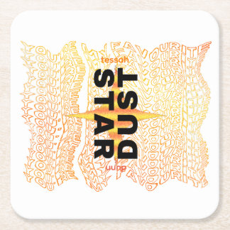 "JE BENT MIJN FAVORIETE STARDUST"-Onderzetter Vierkante Kartonnen Onderzetter