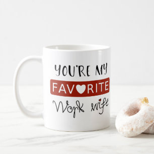 Je bent mijn favoriete werkvrouw - Zoet Koffiemok