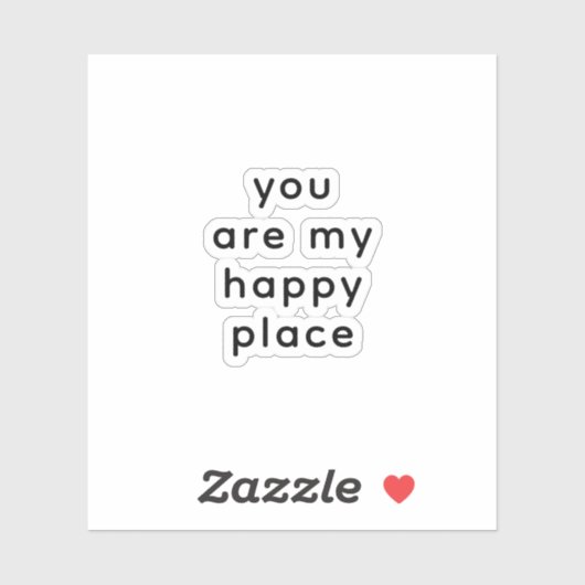 Je bent mijn gelukkige plek, liefdesgezegde sticker (Vel)