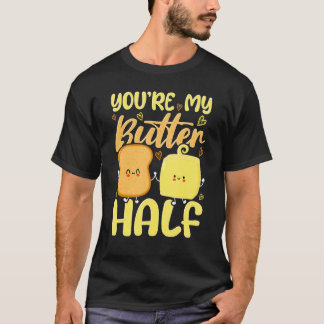 Je bent mijn halve Valentijnsdag Butter T-shirt