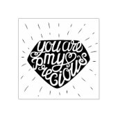 Je bent mijn kostbare 	rubberstempel (Afrduk)