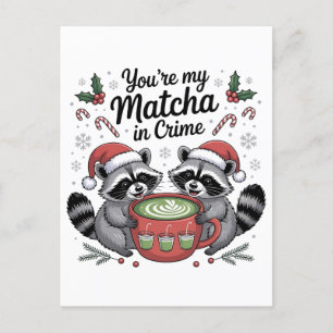 Je bent mijn Matcha in misdaad Raccoon liefhebbers Aankondigingskaart