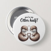 Je bent mijn Otter halve Button (Voorkant /achterkant)