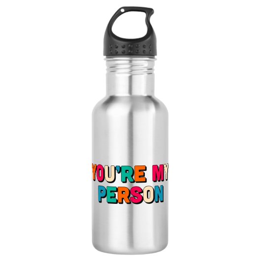 Je bent mijn persoon waterfles  (Voorkant)