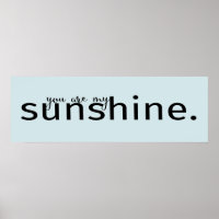 Je bent mijn Poster voor de zonneschijnse Art Quot