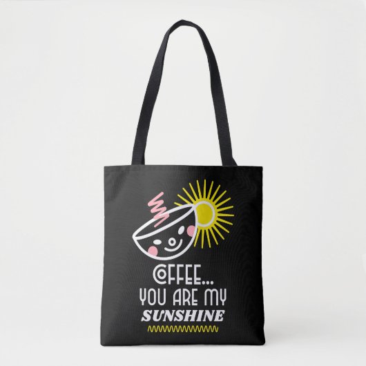 Je bent mijn Sunshine Coffee Lovers Tas (Voorkant)