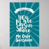 Je bent mijn zonneschijn die mijn enige zonneschij poster (Voorkant)