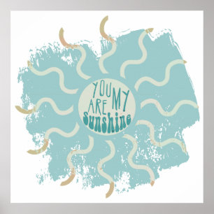 Je bent mijn zonneschijn poster