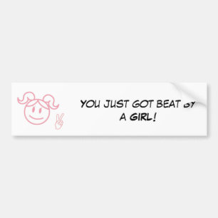 Je bent net geslagen door een meisje. bumpersticker